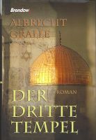 Gralle Albrecht - Der dritte Tempel (geb) / Hist. Roman