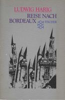 Ludwig Harig - Reise nach Bordeaux