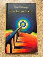Buch gebunden "Brücke ins Licht", Silvia Wallimann