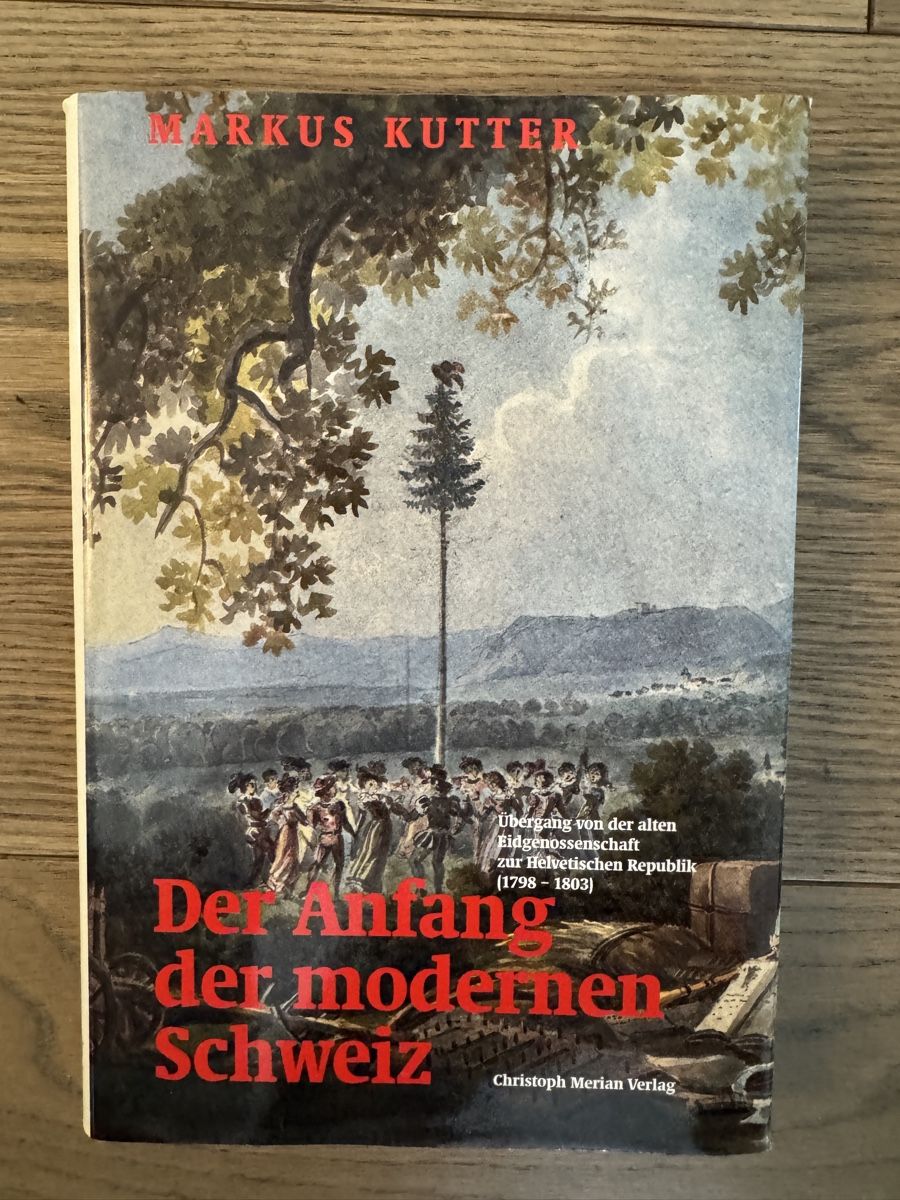 Libri: Der Anfang der modernen Schweiz, Markus Kutter – Usato da Kloten venduto da carro49