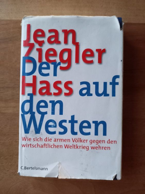 Jean Ziegler, Der Hass auf den Westen, vergriffen als Buch Kaufen auf Ricardo