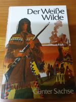 Günter Sachse - Der weisse Wilde