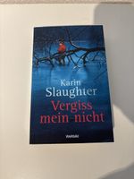 Karin Slaughter - Vergiss mein nicht, gebraucht 
