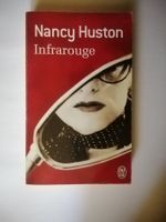 Nancy Huston Infrarouge  Roman Littérature Franco-canadienne