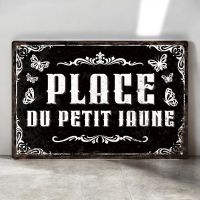 Panneau Enseigne Place du petit jaune Humour pas ricard