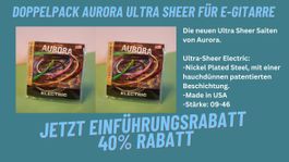 40% Rabatt: 2x Aurora Ultra Sheer Saiten für E-Gitarre 09-46