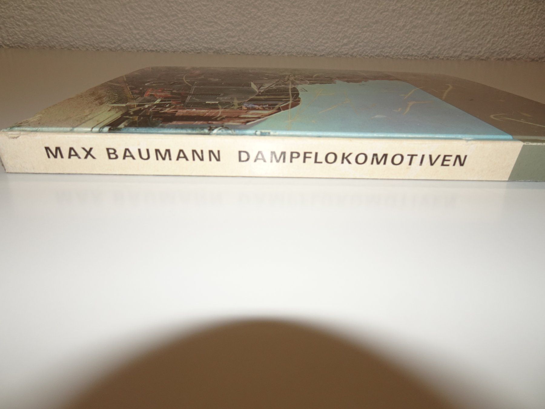 Libri: Dampflokomotiven Buch von Max Baumann – Usato da Hinwil venduto da Berling0 5