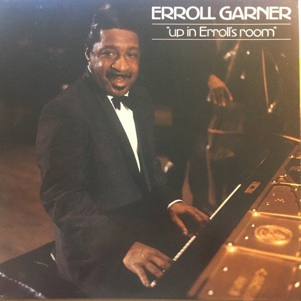Dischi in vinile: Garner Erroll: Up in Erroll's room LP – Nuovo (secondo la descrizione) da Steinhausen venduto da Vilivinili