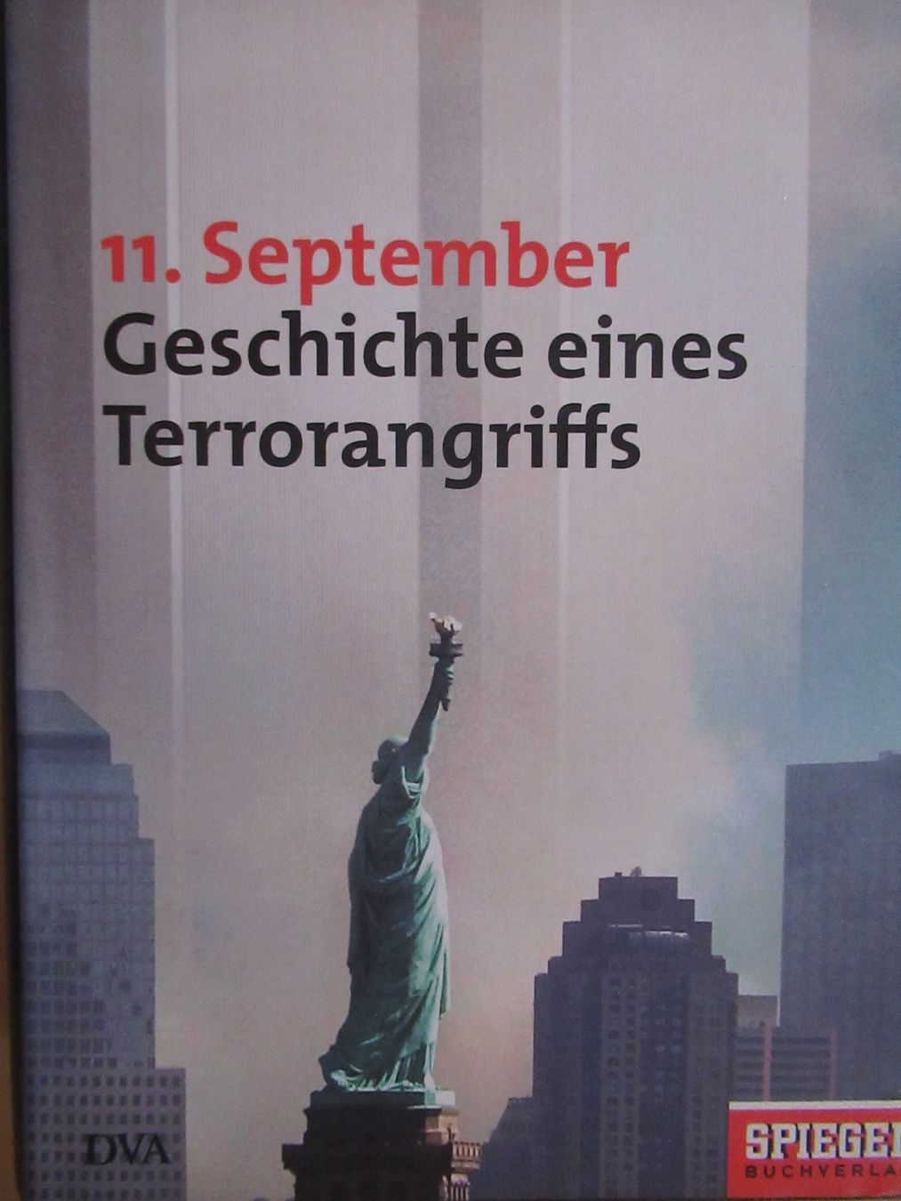 Libri: 11. SEPTEMBER - GESCHICHTE EINES TERRORANGRIFFS IN NEW YORK – Usato da Moosseedorf venduto da haro01