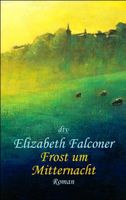 Falconer Elizabeth - Frost um Mitternacht / Roman