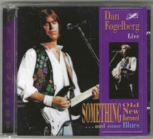 Dan Fogelberg – Live - Something Old, New, Borrowed ... And