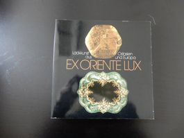 EX ORIENTE LUX Lackkunst Ostasien Europa Buch