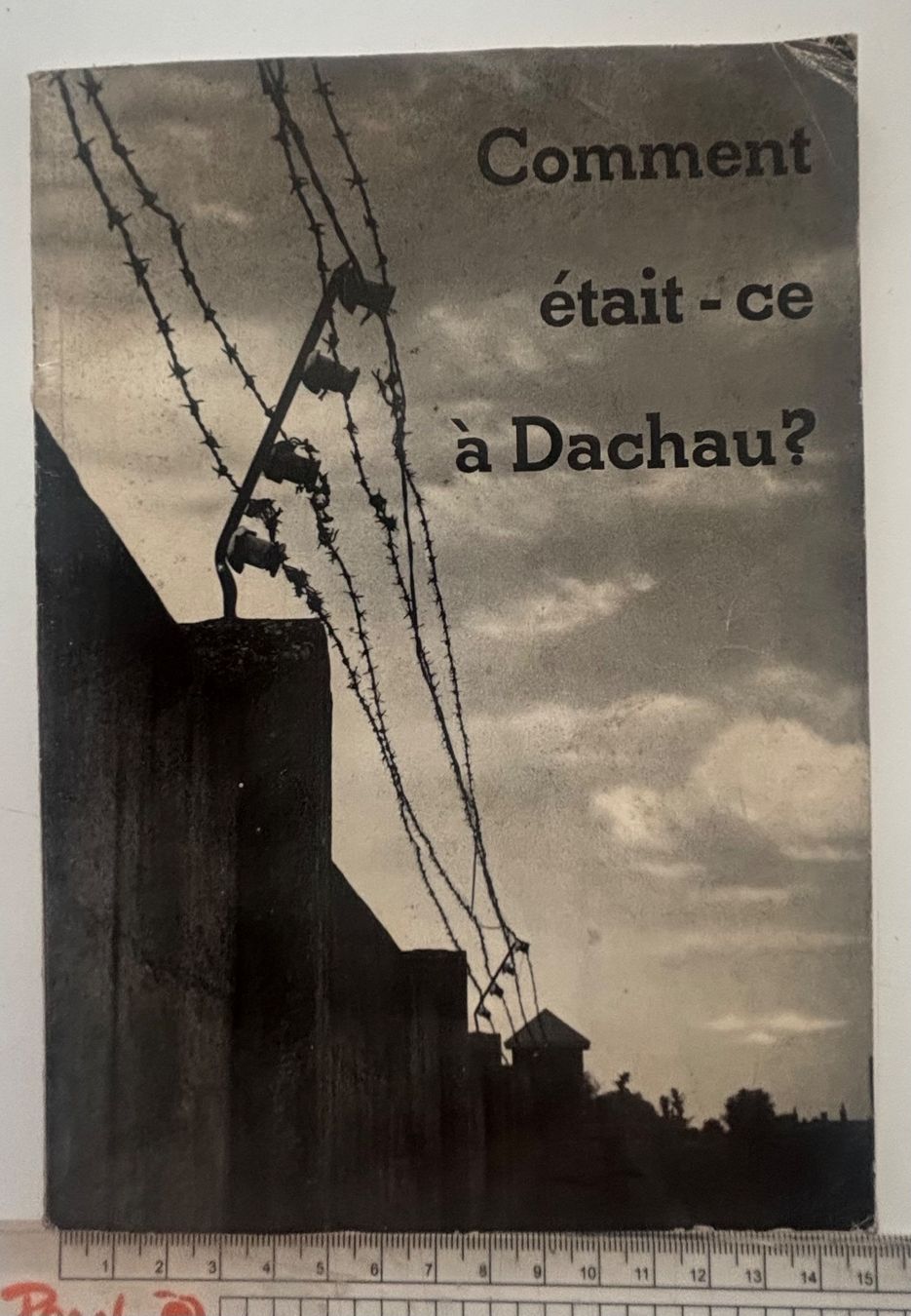 Documenti: Brochure "Comment était-ce à Dachau" 4e édition – Usato da Neuchâtel venduto da gefdeneuch