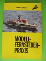 Modell Fernsteuer Praxis  von Gerhart O.W.Fischer