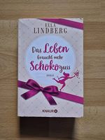 Das Leben braucht mehr Schokoguss - Ella Lindberg