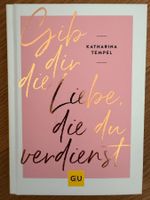 Taschenbuch „Gib dir die Liebe, die du verdienst.“