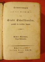 ERINNERUNGEN AUS SCHAFFHAUSEN 1836 & 1855