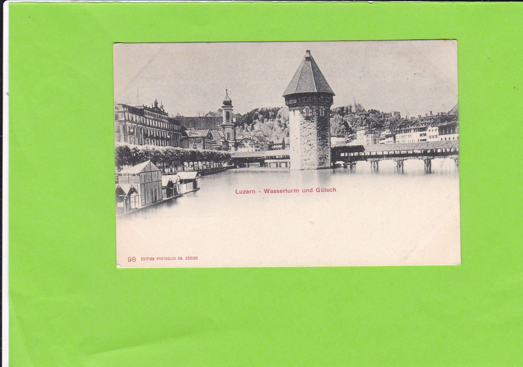 Ansichtskarten: Luzern-Wasserturm und Gütsch – Gebraucht aus St. Peterzell von neckertal