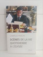 Scènes de la vie quotidienne à l’Elysée / Camille Pascal / P
