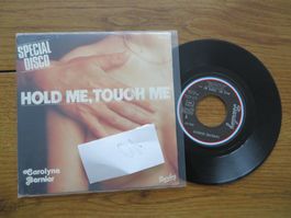 Carolyne Bernier - Hold Me, Touch Me - Vinyl Single Rarität