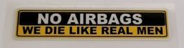 No Airbags - We die like real men (Aufkleber)