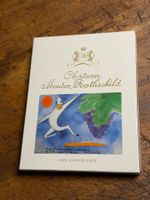 Chateau Mouton Rothschild. Wein und Kunst. Jürg Scheidegger