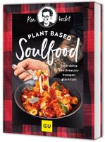 Ken kocht Plant Based Soulfood - Kochbuch neu, Ken Müller