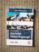 Griehl – Deutsche Militärflugzeuge bis 1945 Typenkompass