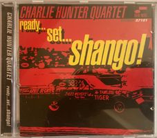CHARLIE HUNTER QUARTET - READY.... SET.... SHANGO!