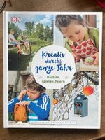 Kreativ durchs ganze Jahr: Basteln, spielen, feiern