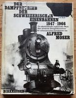 Buch Der Dampfbetrieb dSchweizerischen Eisenbahnen 1847-1966