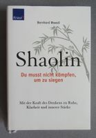 Shaolin - Du musst nicht kämpfen, um zu siegen