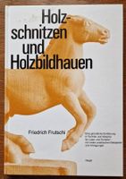 Frutschi, Friedrich:   Holzschnitzen und Holzbildhauen