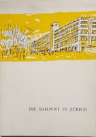 Die Sihlpost in Zürich: illustrierte Festschrift von 1950(?)