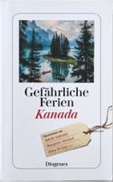 Kanada – Gefährliche Ferien – Kriminalgeschichten – Top