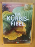 Die Kürbis-Fibel (Alles rund um die tolle Riesenbeere) ©2001