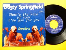 DUSTY SPRINGFIELD 7" THAT'S THE KIND OF LOVE I'VE GOT FOR...