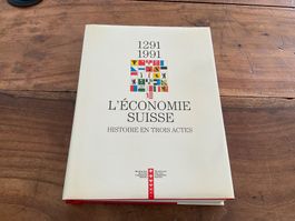 L'Économie Suisse 1291-1991, Histoire en trois actes!