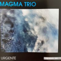 Magma Trio – Urgente (CD YVP) Gandola/Mosso/Sabatini - IT