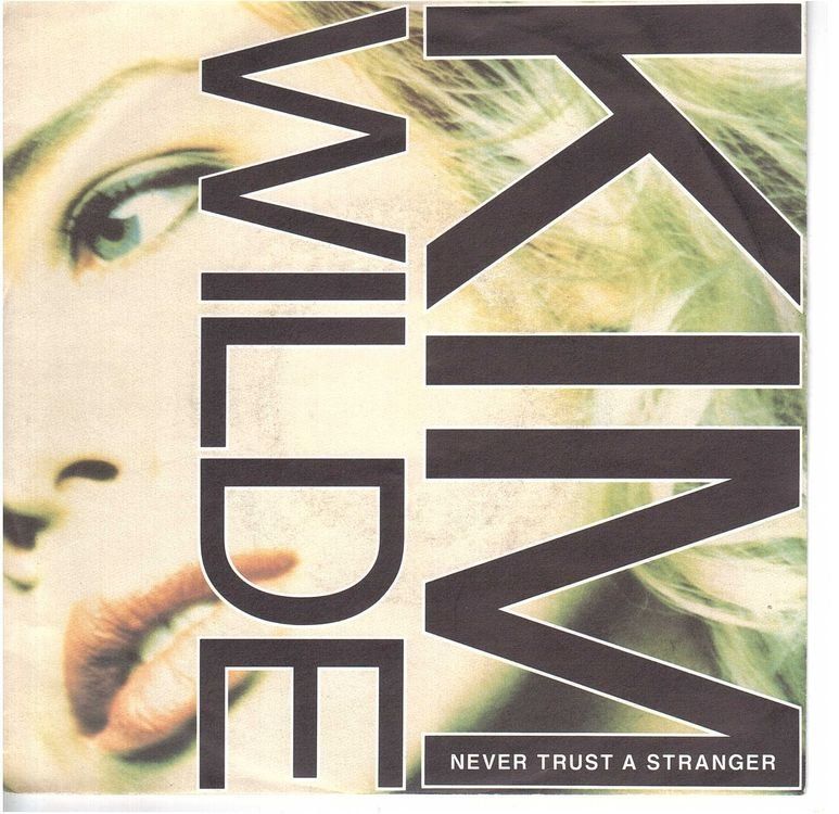 Dischi in vinile: Single7  Kim Wilde  --  Never trust a stranger – Usato da Oberwil (Dägerlen) venduto da thespecials