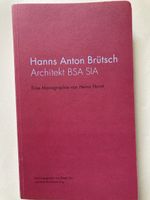 Hanns Anton Brütsch Architekt Monografie Heinz Horat