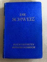 Ad. Eichenberger: Die Schweiz. Illustr. Reisehandbuch 1929