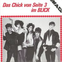 MAD "Das Chick von Seite 3" (CH 1984) Vinyl-Single, mint!