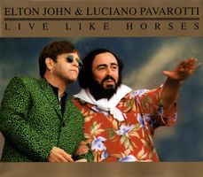 ELTON JOHN & LUCIANO PAVAROTTI (CD-Maxi) Live like Horses