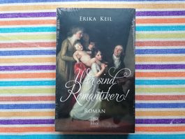 Wir sind Romantiker!💥 Roman von Erika Keil