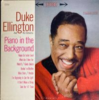 DUKE ELLINGTON AND HIS ORCHESTRA - PIANO IN THE BACKGROUND