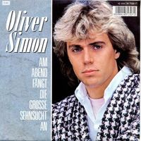 Simon Oliver - Am Abend fängt die grosse Sehnsucht an  (7")