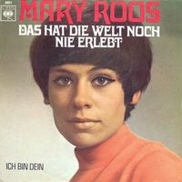 Roos Mary - Das hat die Welt noch nicht erlebt (7")
