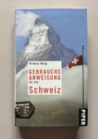 Gebrauchsanweisung für die Schweiz von Thomas Küng neuwertig