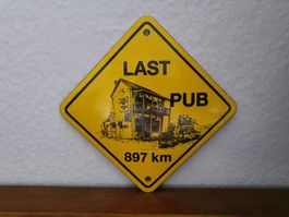 Emailschild Vorsicht Achtung Last Pub 897 km Emaille Schild